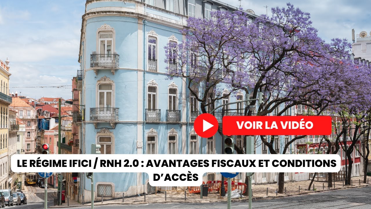Le régime IFICI- RNH 2.0: avantages fiscaux et conditions d’accès