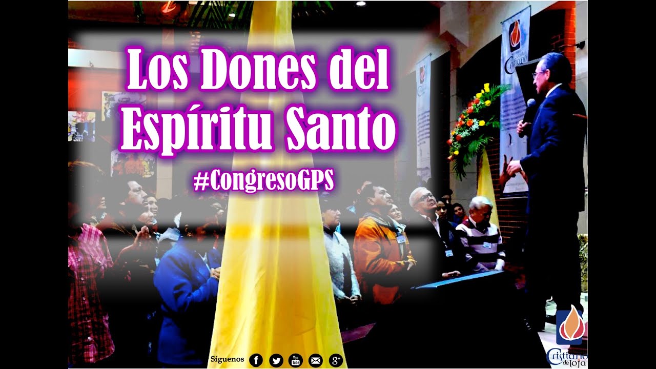 Los Dones del Espíritu Santo (Pr. Rómulo Sánchez)