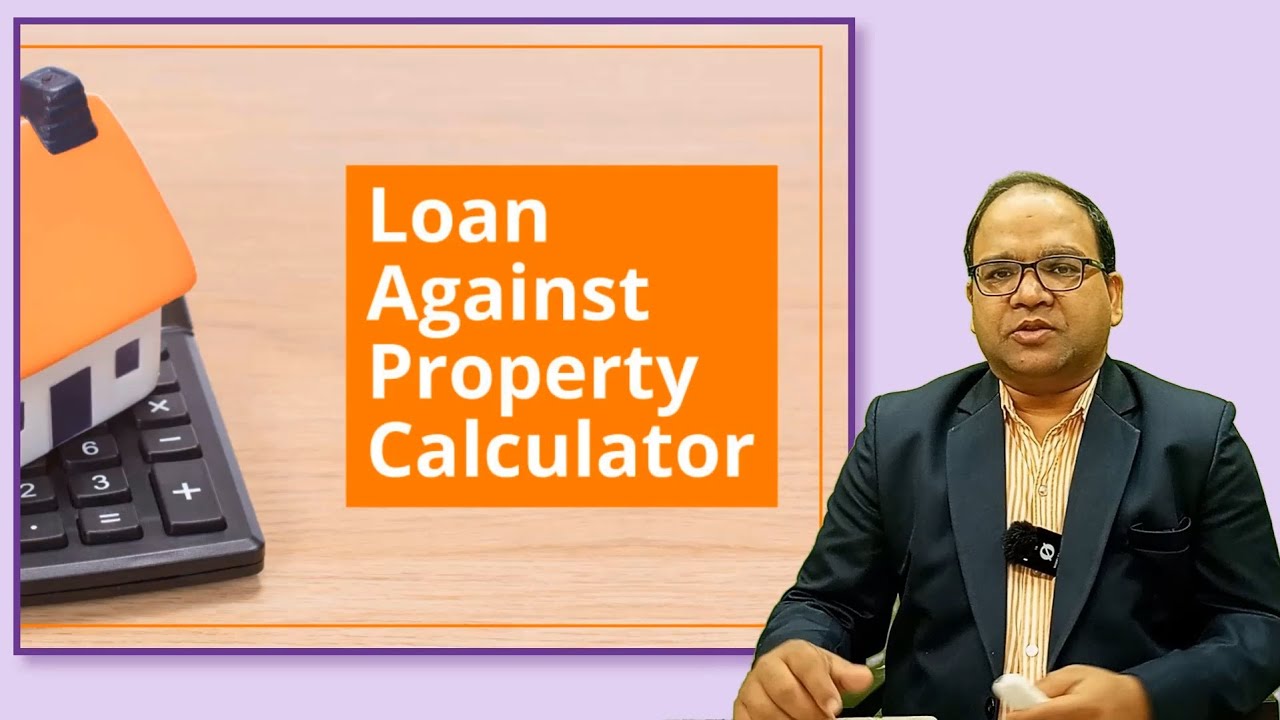 How Loan Amount is calculated in Loan Against Property Loan Application