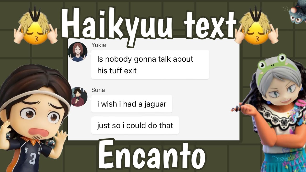 Meeting Bruno || Haikyuu text || Haikyuu x Encanto || Part 7