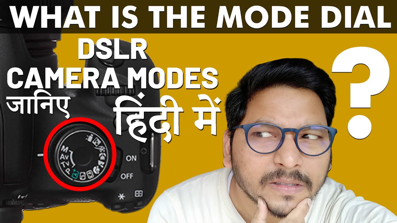 What are the different modes in DSLR camera?  Dslr camera modes explained (Hindi)  जानिए हिंदी में