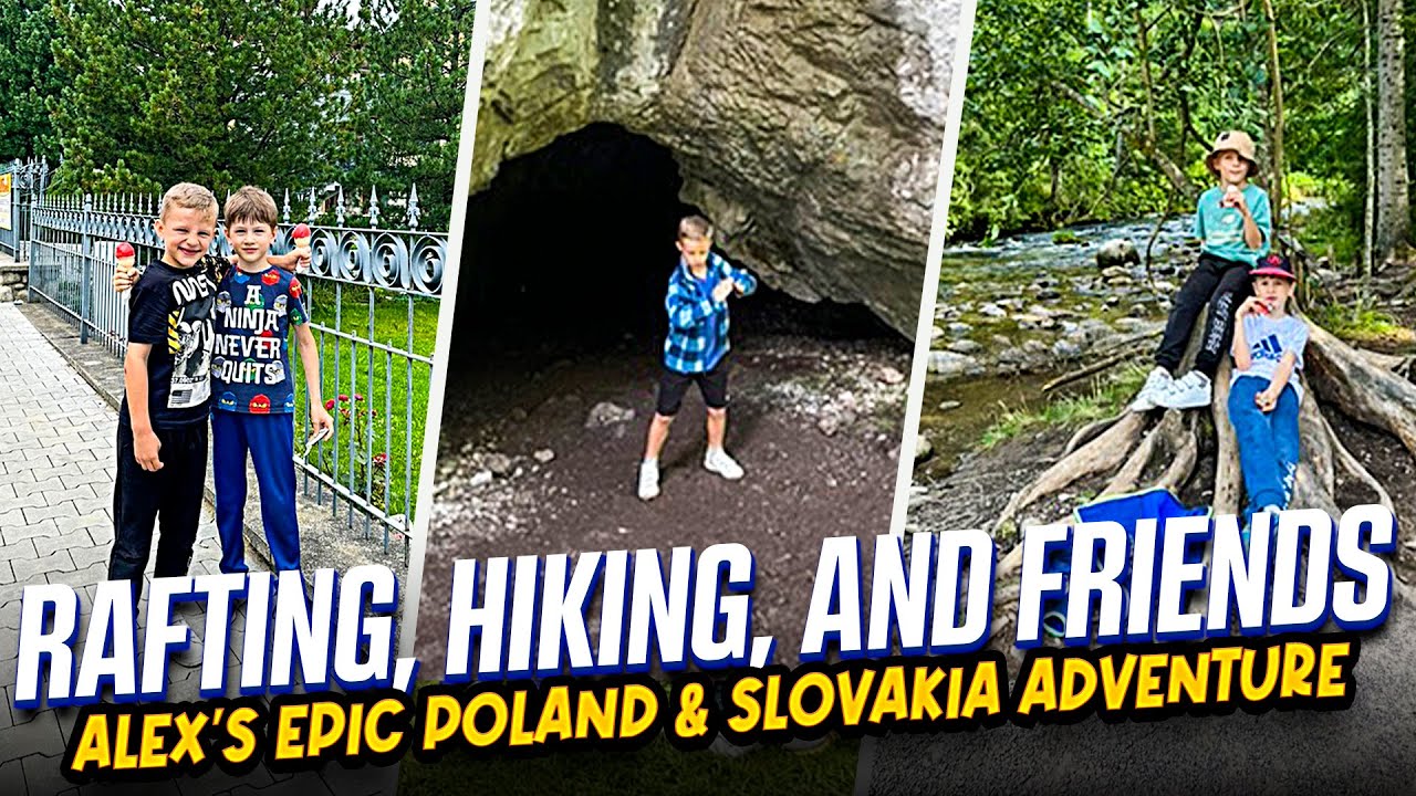 Epic Rafting and Hiking Adventure: Alex Explores Poland and Slovakia