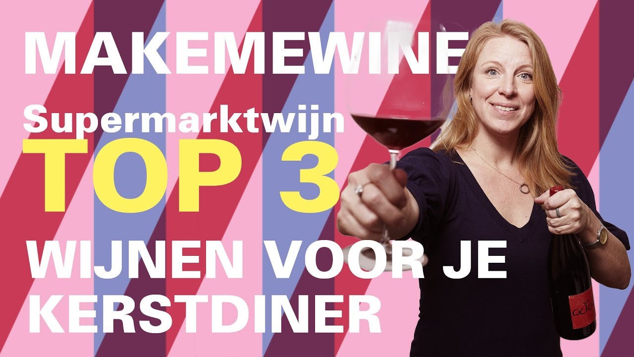 Supermarktwijntips 'Kerstdiner' | MAKE ME WINE