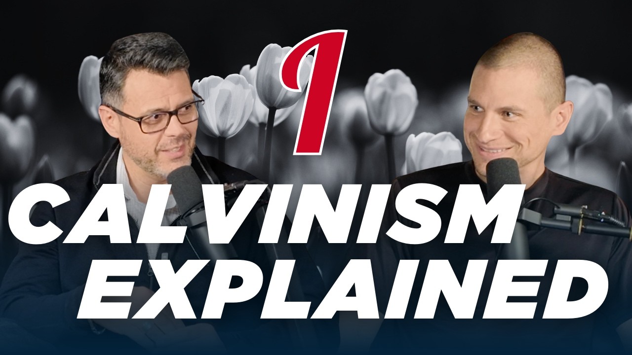 #062: Calvinism Explained - Irresistible Grace