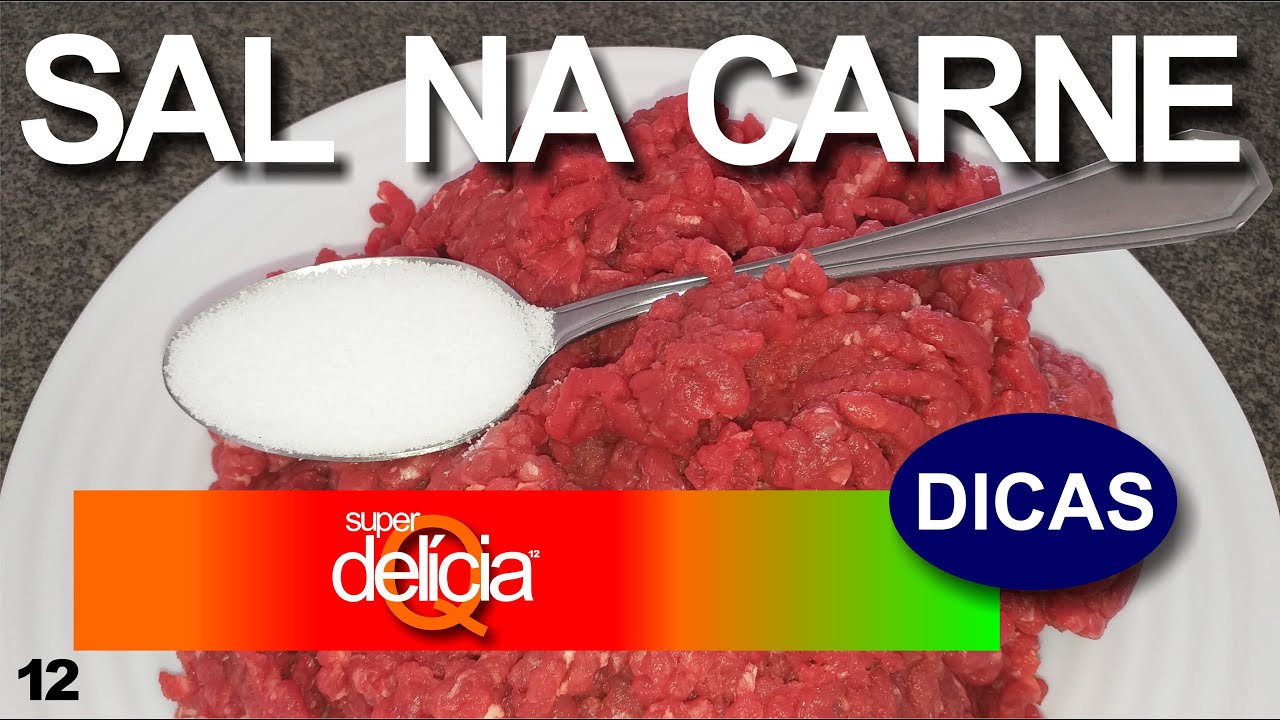 12 | Sal na carne | Como temperar carne crua @Super QDelícia