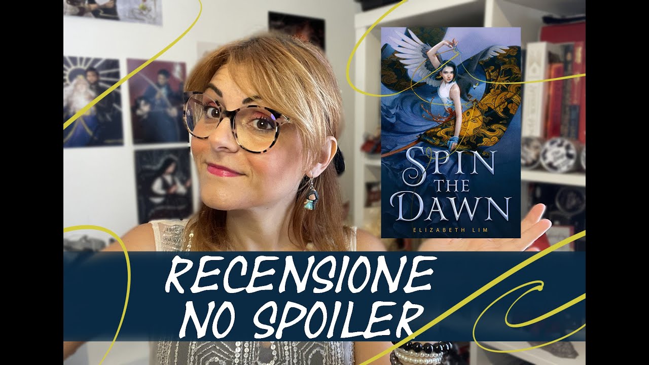 SPIN THE DAWN recensione no spoiler. Questo libro fa per voi?