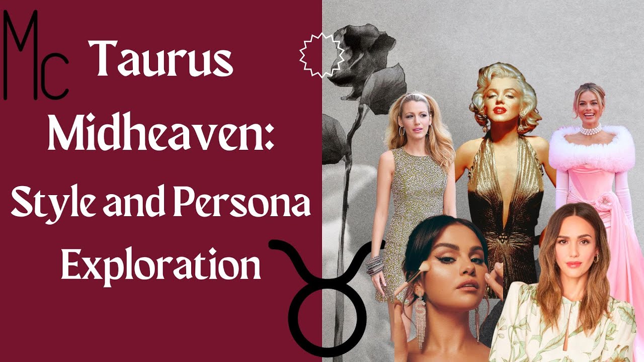 Midheaven in Taurus: Style and Persona Exploration