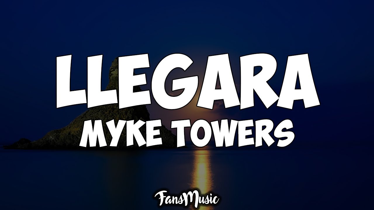 Myke Towers - Llegará (Letra/Lyrics)