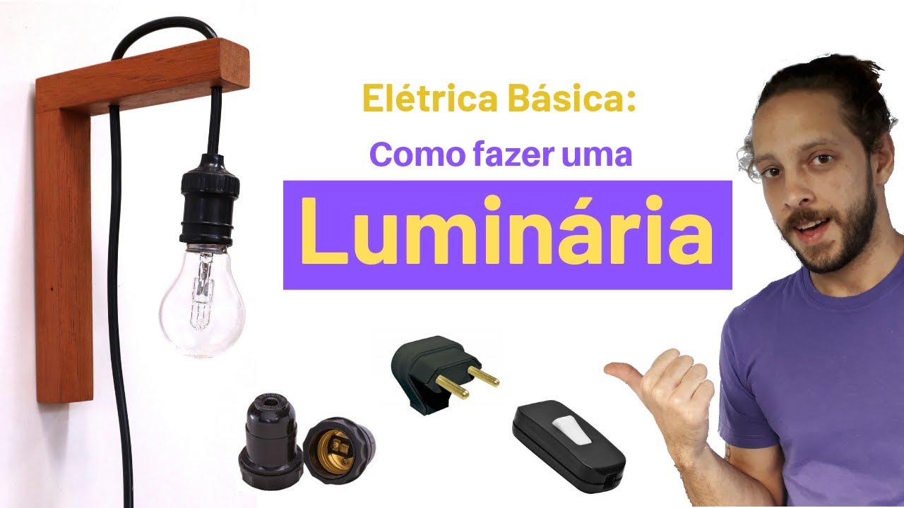 DIY – Como fazer uma luminária (parte Elétrica básica) | Passo a Passo para qualquer luminária!!