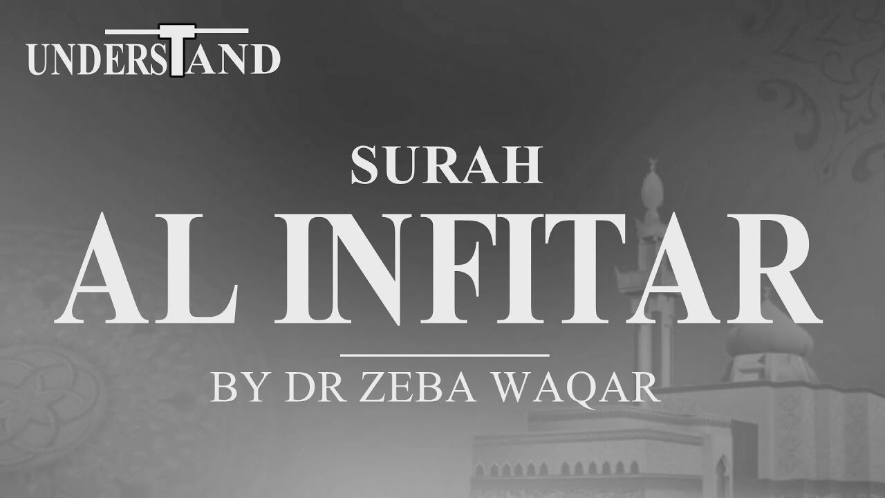 82) Surah Al Infitar (AYAT 1-19) LEC-1 By Dr Zeba Waqar (Tafseer)