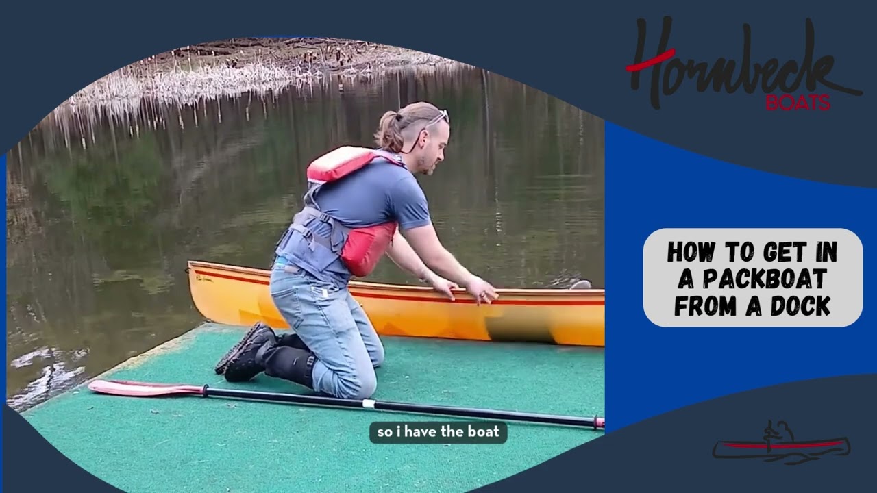 How to get in and out of a pack boat from a dock