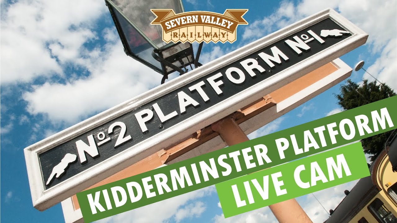 LIVE CAM - Kidderminster Platform on the Severn Valley Railway
