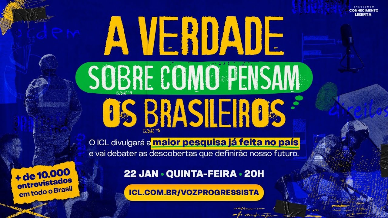 A VERDADE SOBRE COMO PENSAM OS BRASILEIROS - A MAIOR PESQUISA DO BRASIL - 22/JAN, QUINTA ÀS 20h