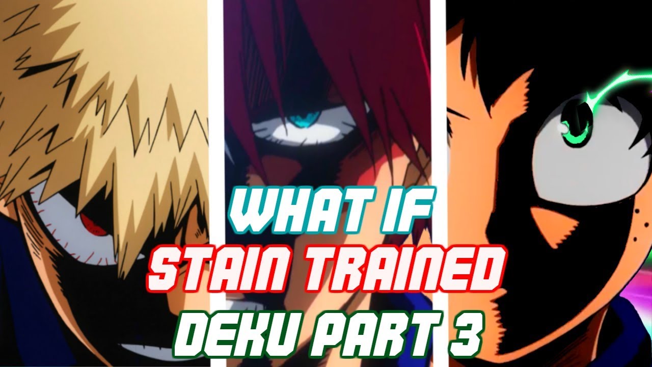 Что, если бы Стейн тренировал Деку? Часть 3 | Моя геройская академия