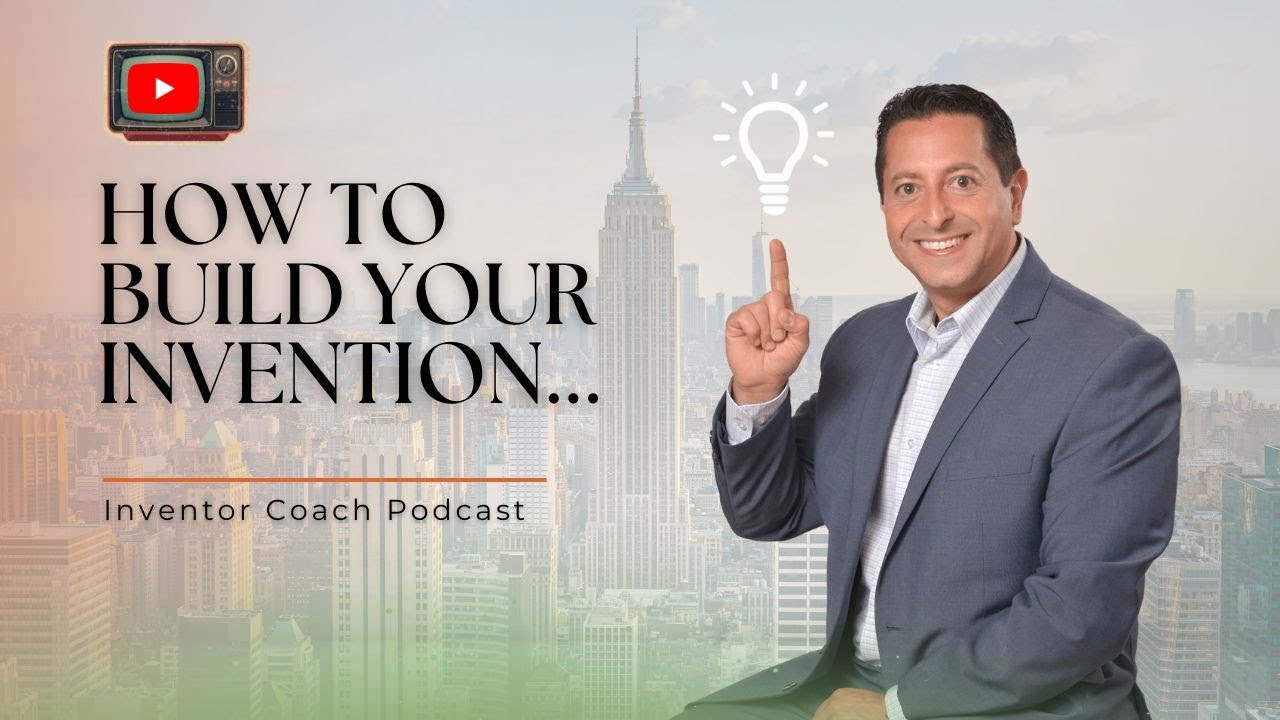 Manufacturing Smart: How to Build Your Invention Without Getting Burned | Inventor Coach Podcast Ep7