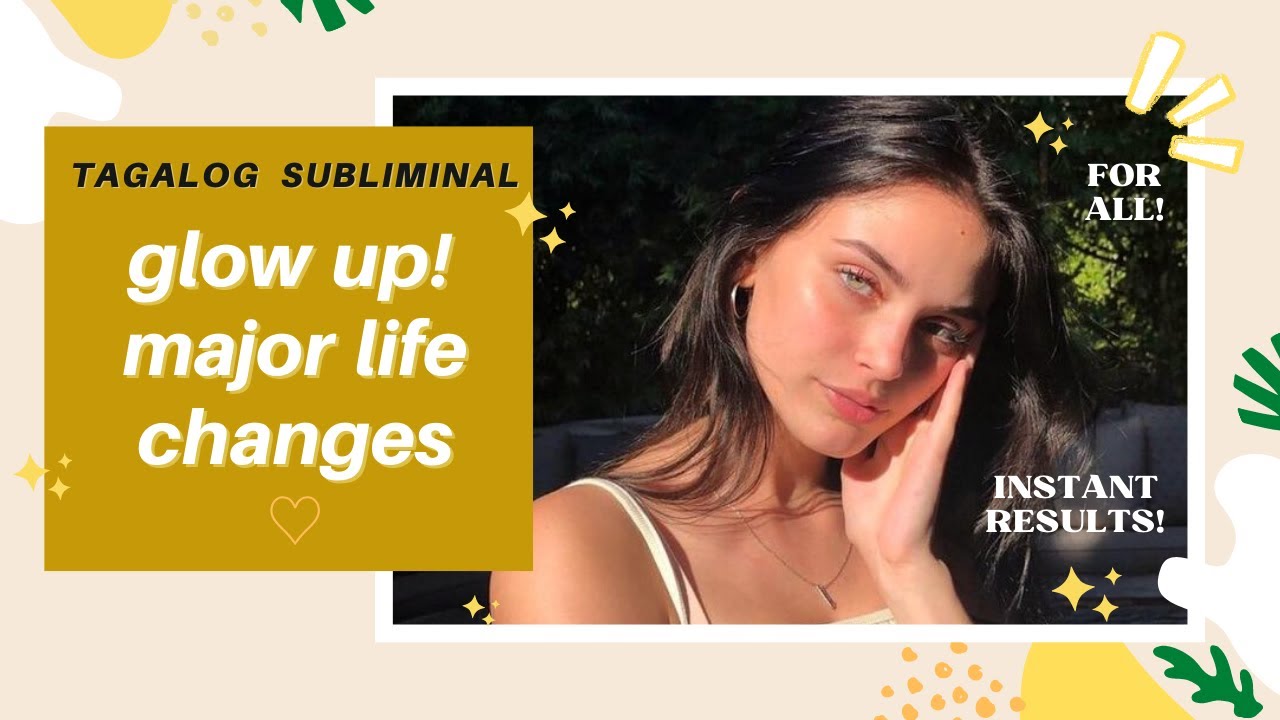 GLOW UP! 🌟 Tagalog Subliminal (Appearance, Career, Finances, Life, Love Improvements) 💆💸🧘
