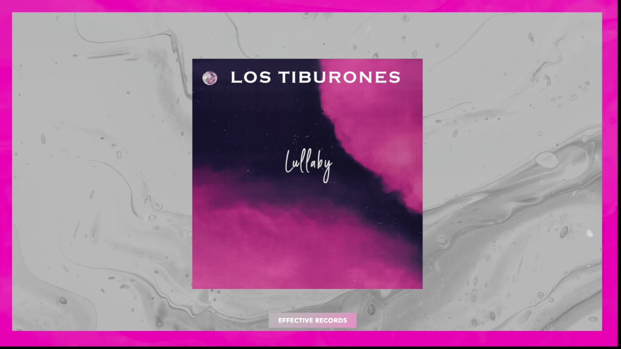 Los Tiburones - Lullaby