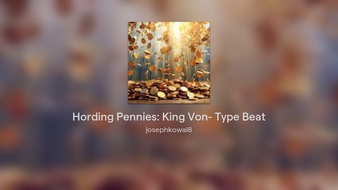 Hording Pennies: King Von- Type Beat