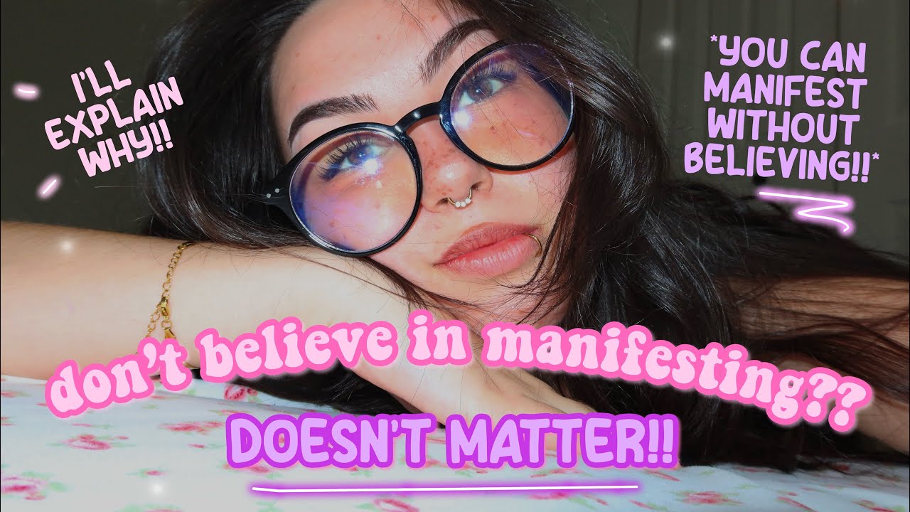 what happens if you dont BELIEVE in manifesting? (nothing btw)