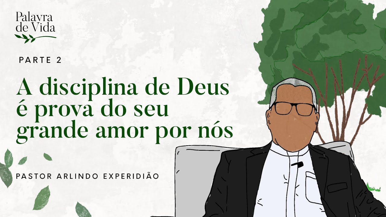 #500 Palavras de Vida - A disciplina de Deus é prova do seu grande amor por nós [Parte 2]