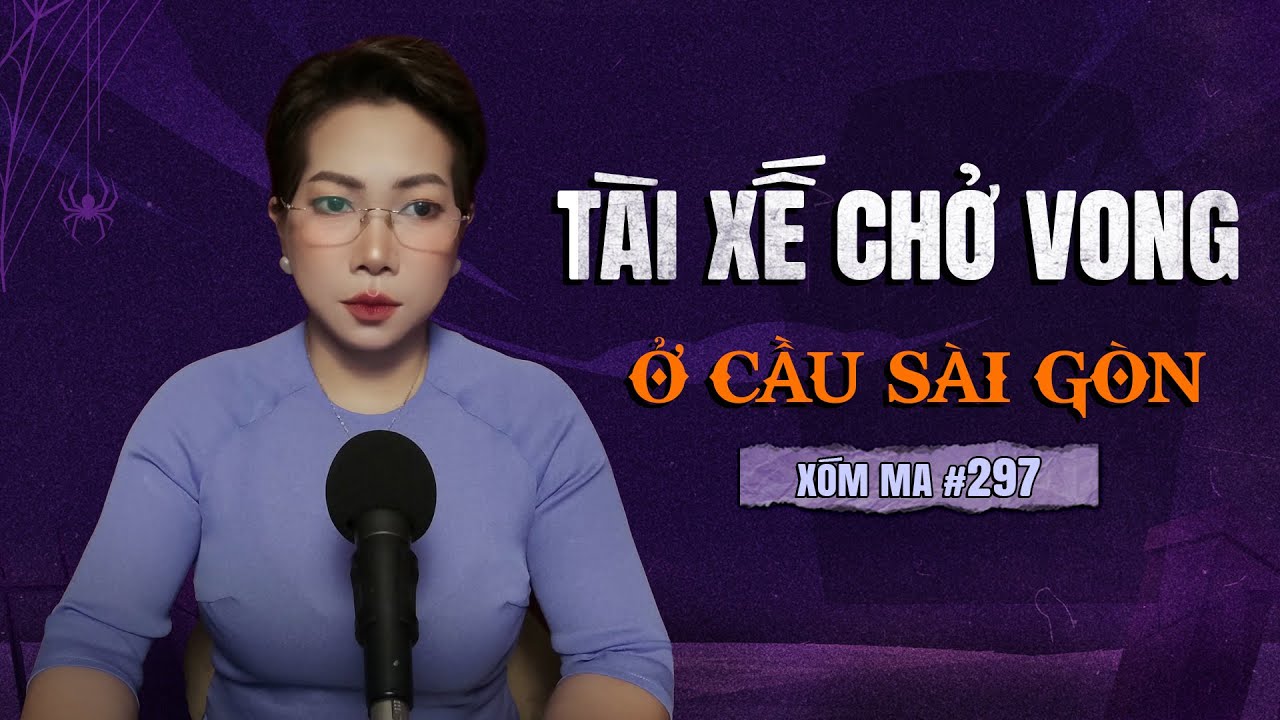 Chuyện tâm linh Thy kể : TÀI XẾ CHỞ VONG Ở CẦU SÀI GÒN