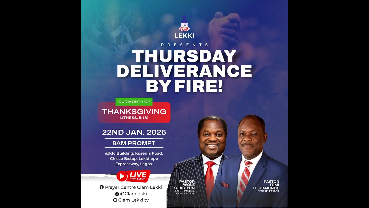 THURSDAY DELIVERANCE BY FIRE SERVICE....22ND JANUARY, 2026....