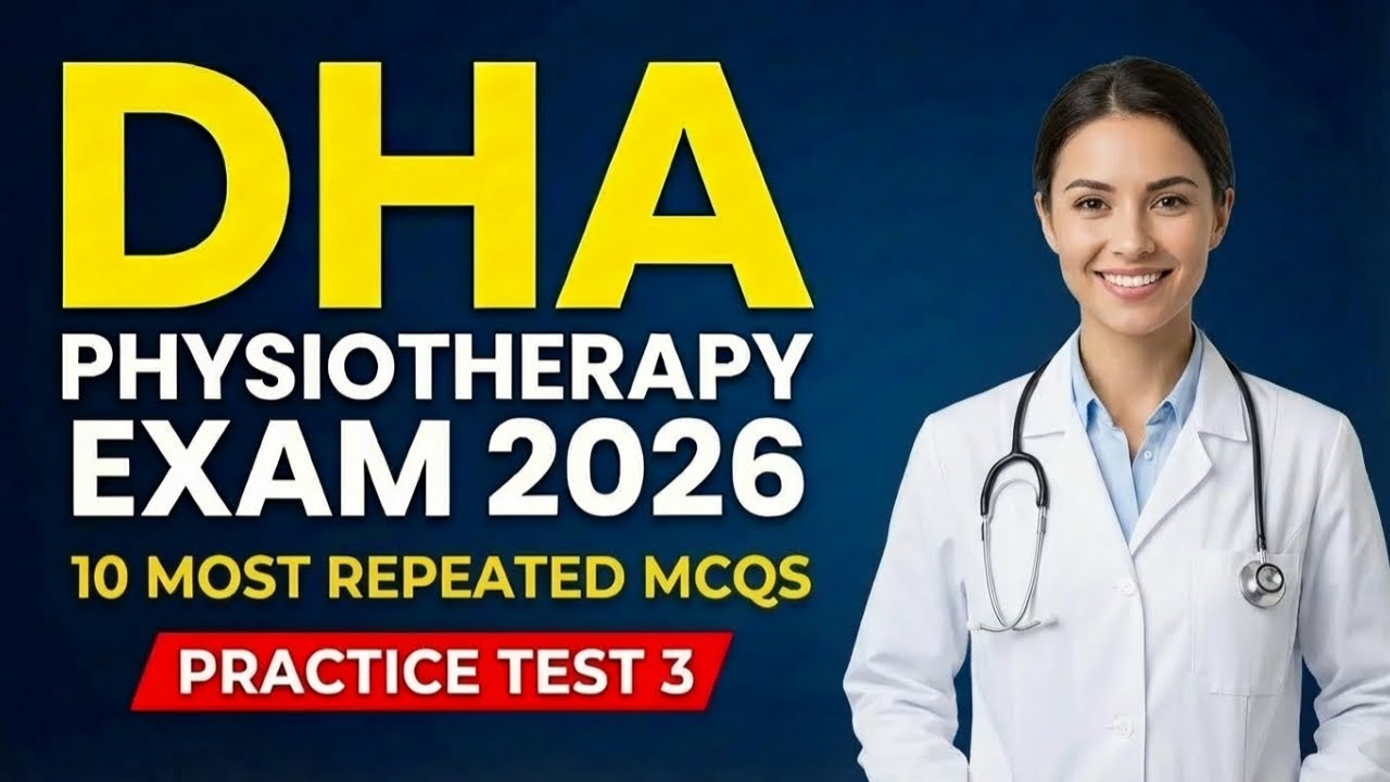 Crack DHA Physiotherapy Exam 2026 | 10 High-Yield MCQs – Practice Test 3