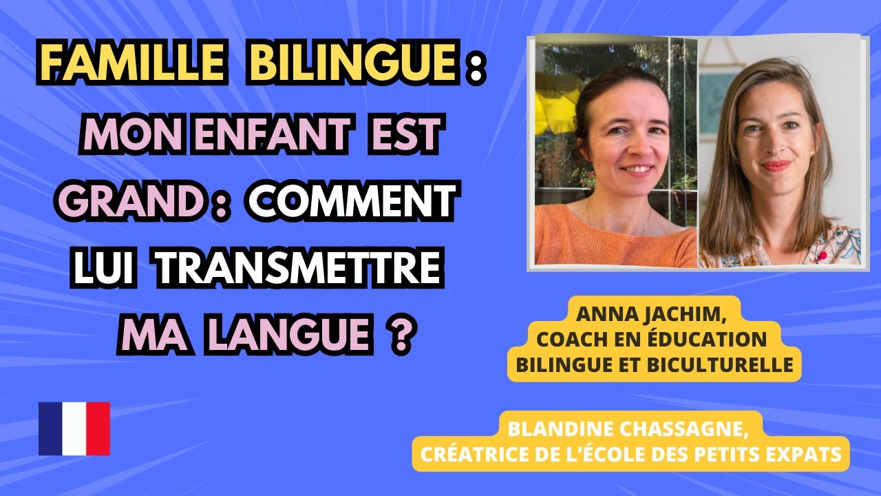 🌍 🇫🇷 Comment TRANSMETTRE sa LANGUE maternelle quand l'enfant est PLUS GRAND ? #bilingue
