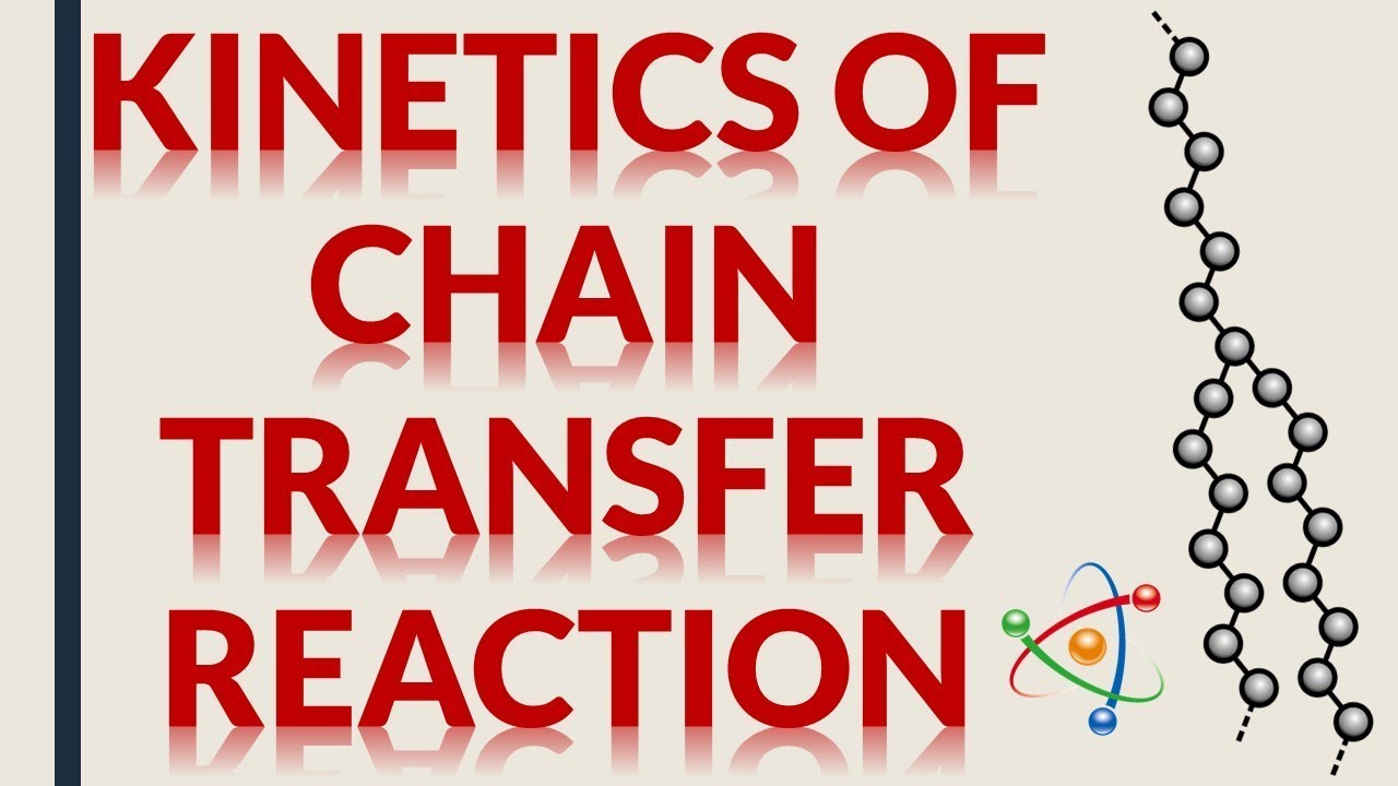 KINETICS OF CHAIN TRANSFER REACTION