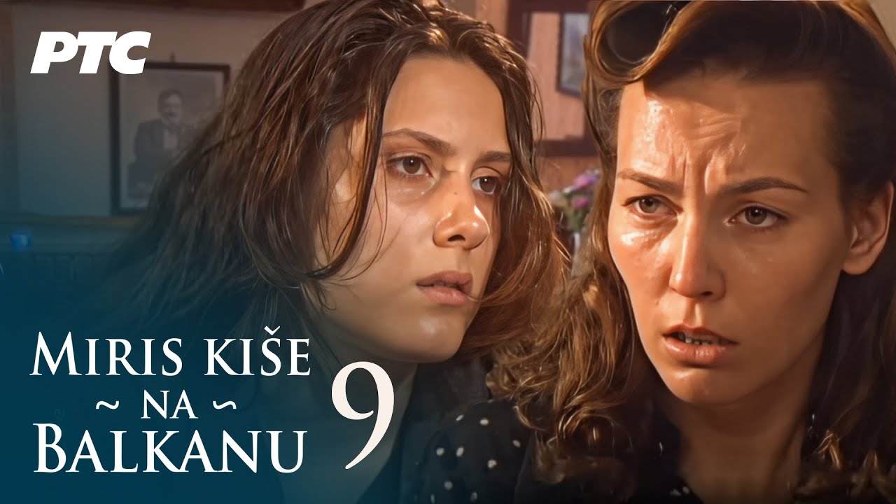 Miris ki&scaron;e na Balkanu | Epizoda 9 (domaća serija)