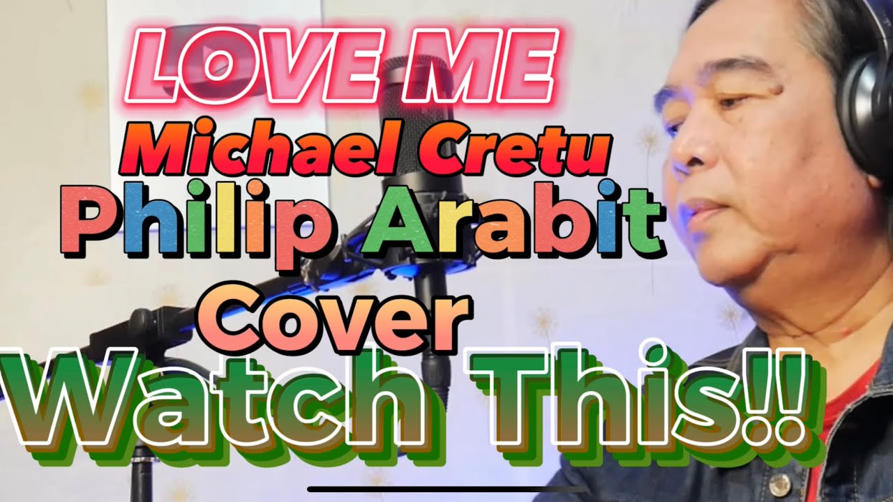 MICHAEL CRETU-LOVE ME-PHILIP ARABIT [COVER]