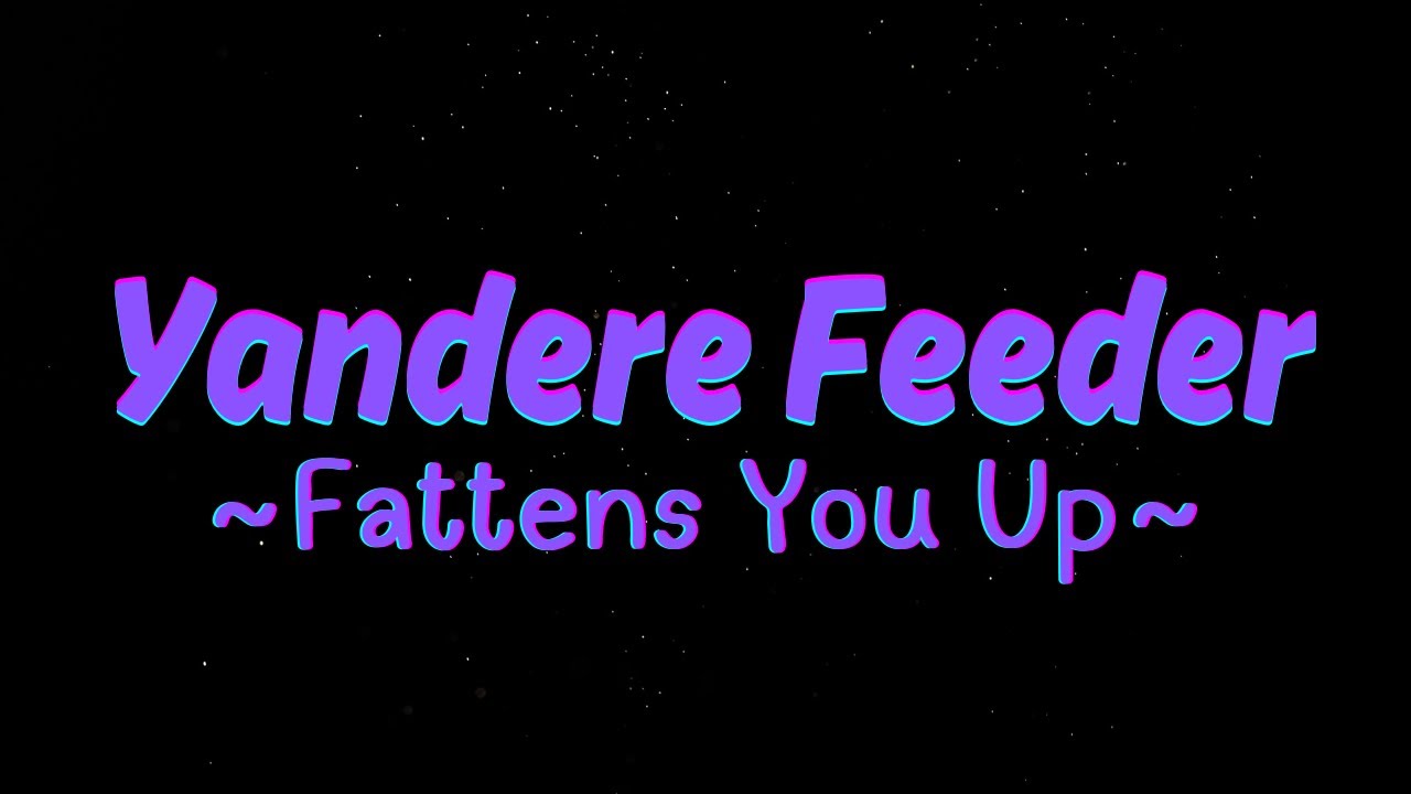 [Furry ASMR] Yandere Feeder Kidnapps & Fattens You Up~ [M4M]
