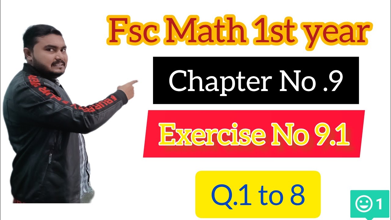 Fsc Math Part 1||Chapter 9-Exercise 9.1|| Q.1 to 8||11Th Class Math||First year Math
