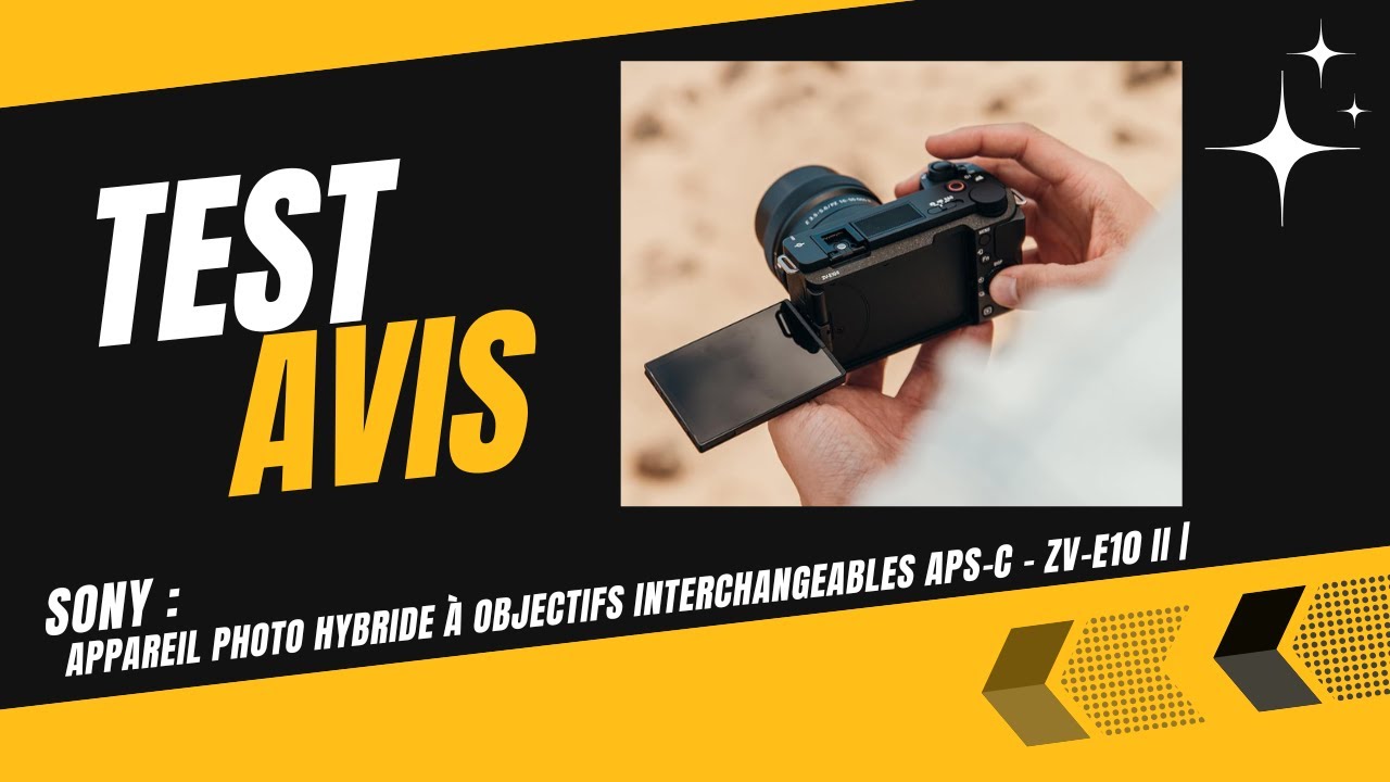 🥇 Sony - Appareil photo hybride à objectifs interchangeables APS-C - Test & Avis (2025)