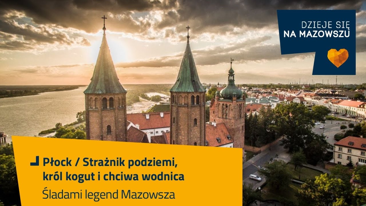 Śladami legend Mazowsza - Strażnik podziemi, król kogut i chciwa wodnica / Płock