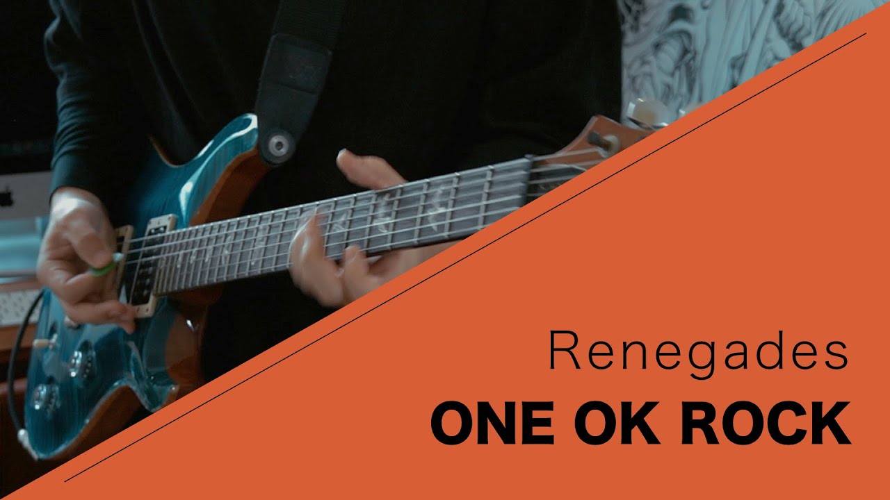 ONE OK ROCK - Renegades 弾いてみた【Guitar cover】