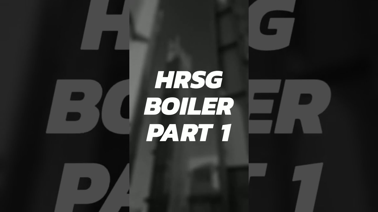 HRSG boiler construction of a combined cycle power plant - part1