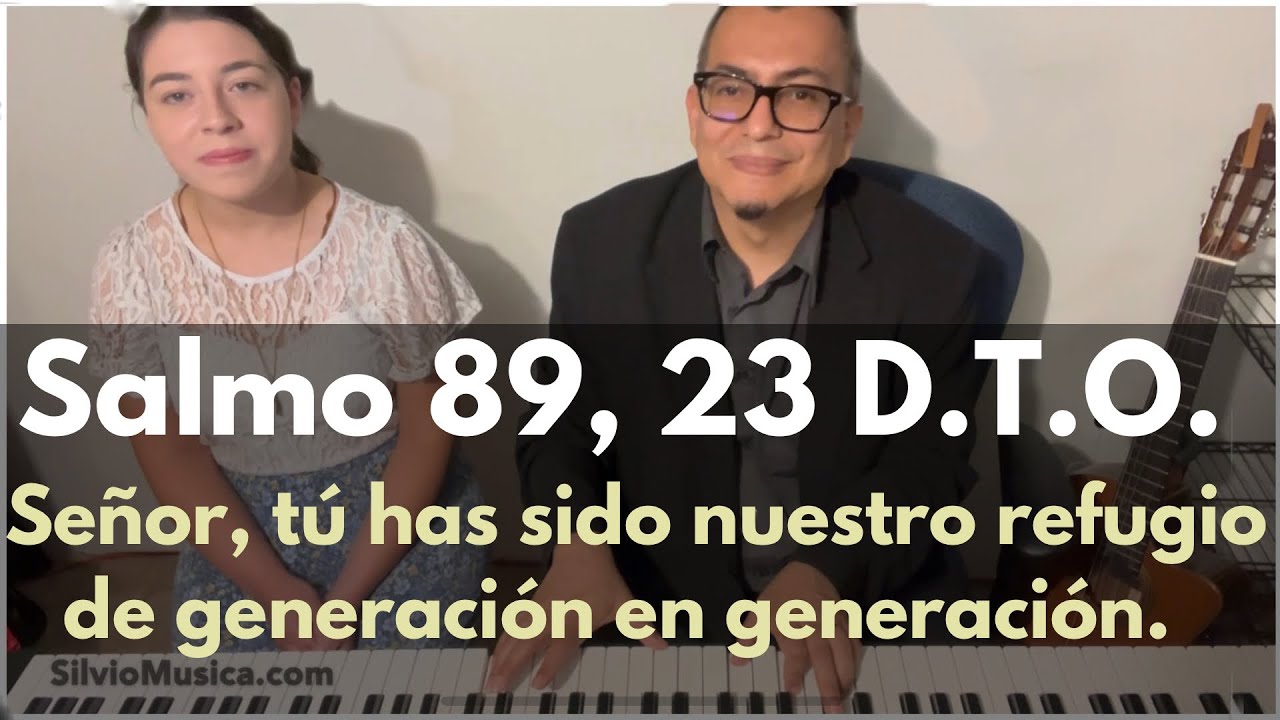 Salmo 89 Domingo XXIII del Tiempo Ordinario. Señor tu has sido nuestro refugio. @OCPMúsica #salmo89