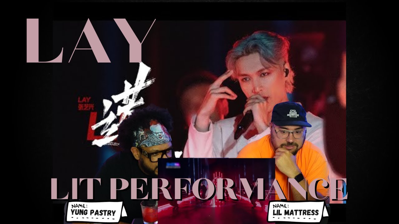 LAY - LIT 莲 PERFORMANCE Reaction