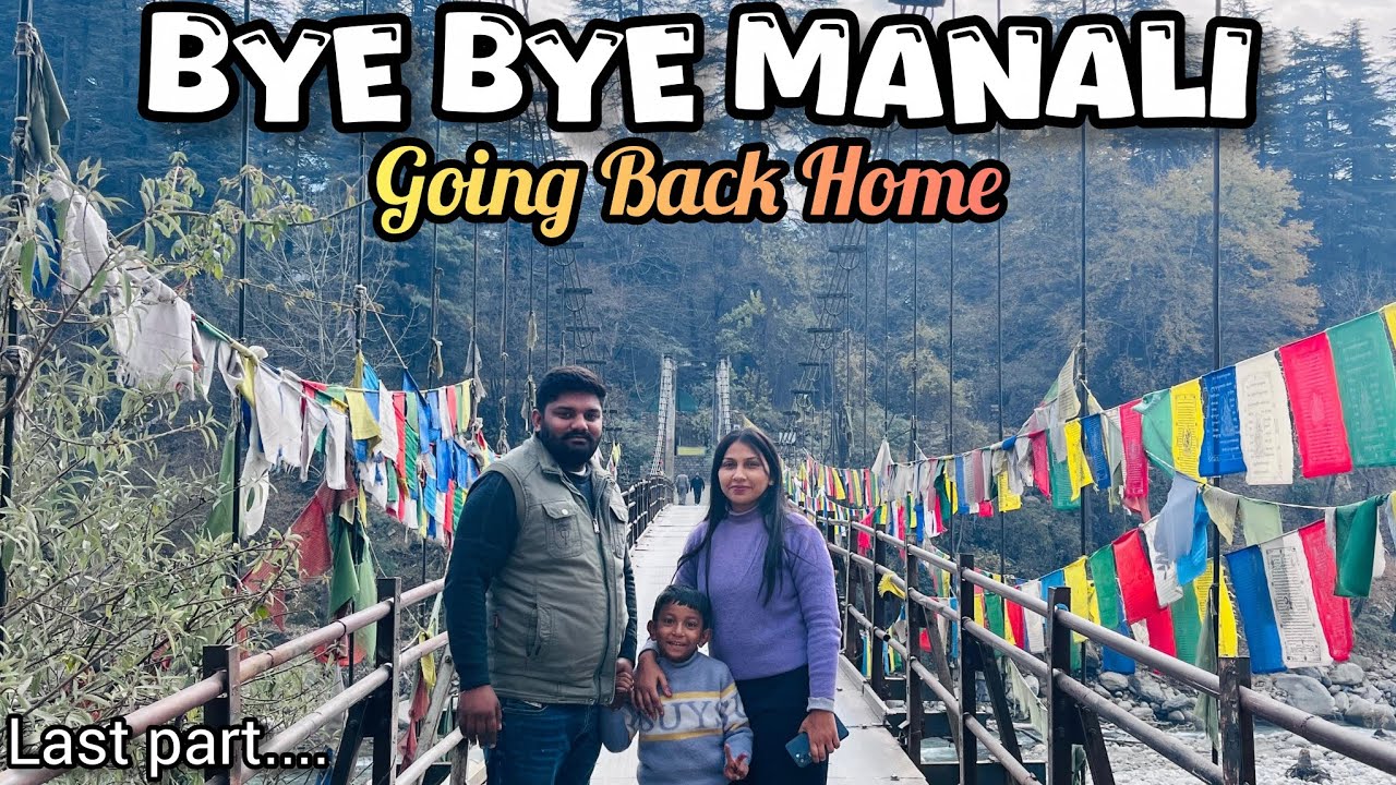 Manali Trip Ends | Back Home Journey | Family Travel Vlog