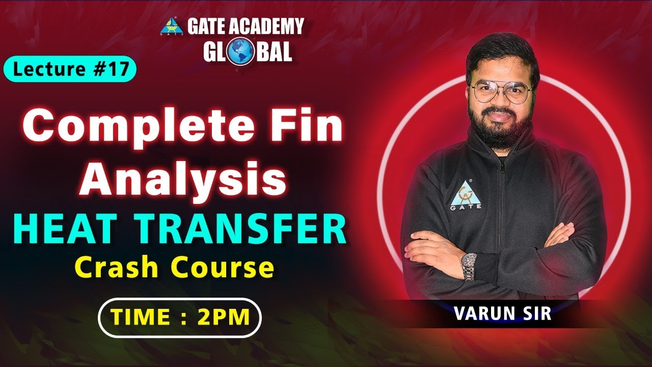 #17 Complete Fin Analysis | Heat Transfer | ME | Crash Course (English) | Varun Sir