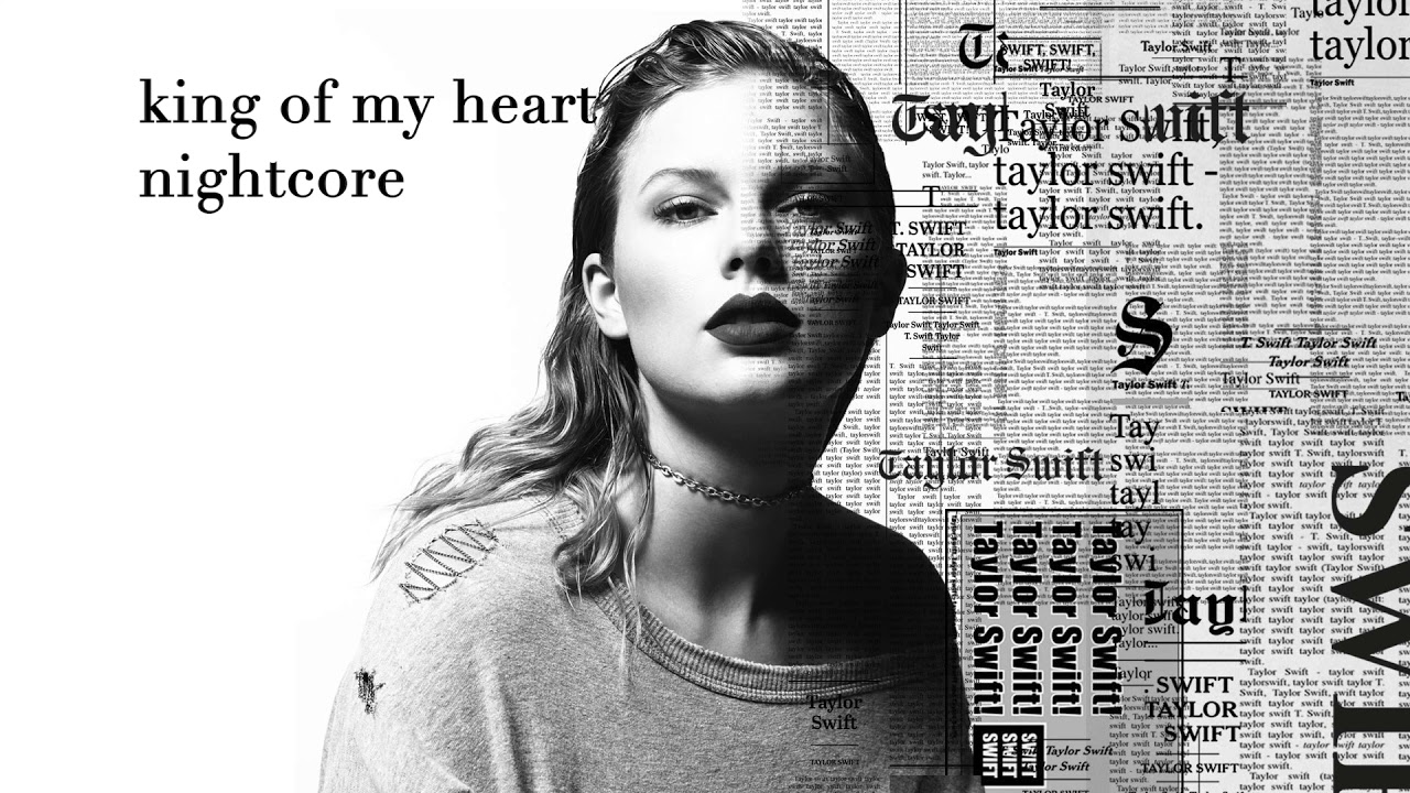King Of My Heart - Taylor Swift (Nightcore)