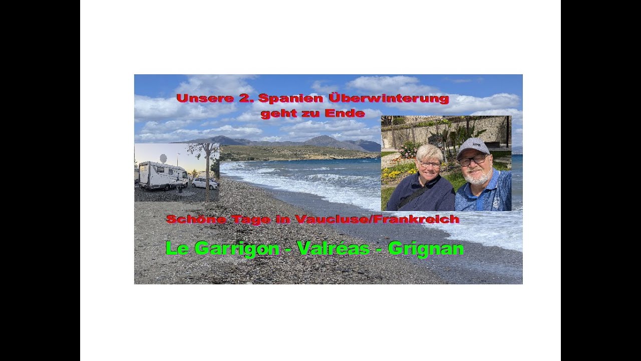 SPANIEN - Wir kommen wieder! Letztes Video der Überwinterung 2024-25           Vid 15