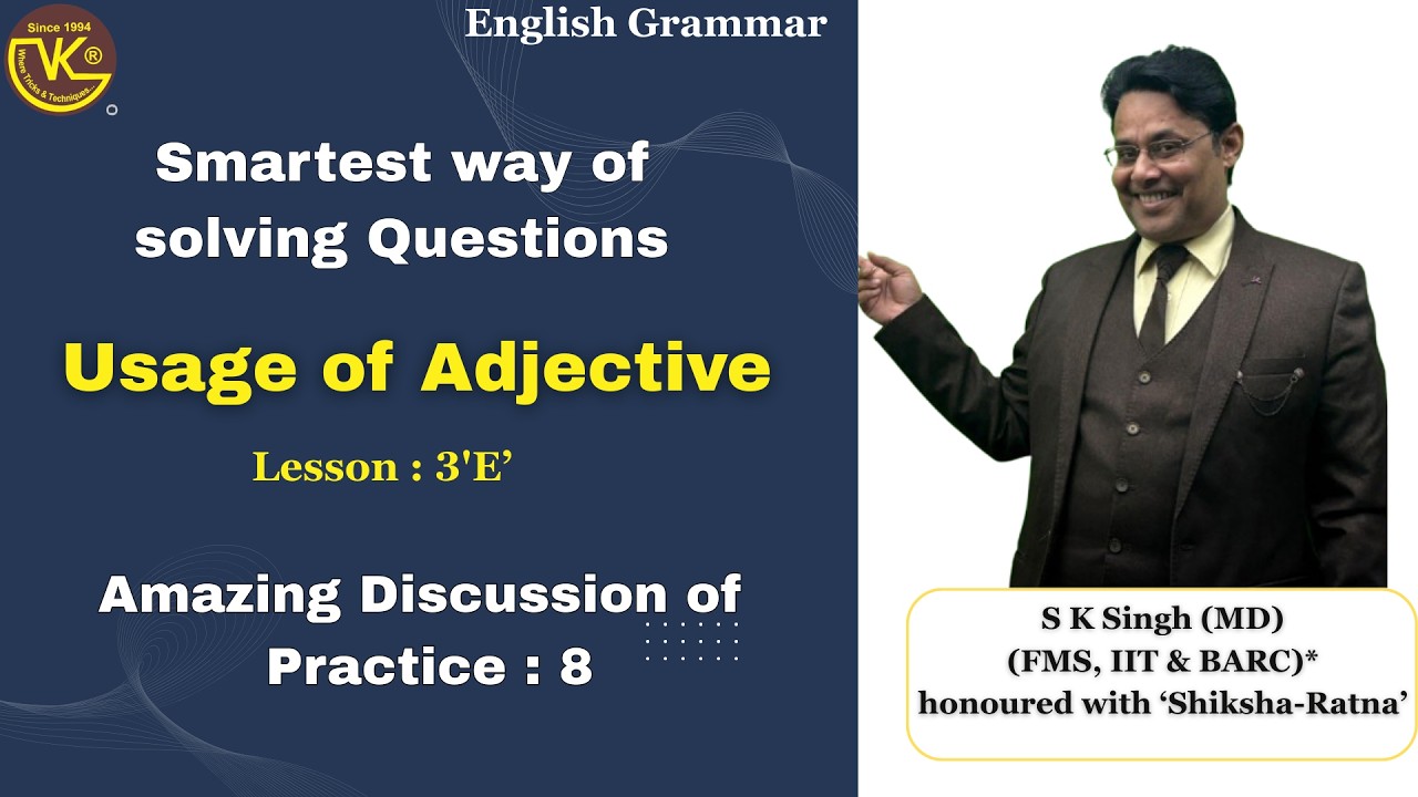 L-3e Usage of Adjectives-English Grammar-Complete Guide for All Exams 2026 |SK Singh (FMS,IIT,BARC)*