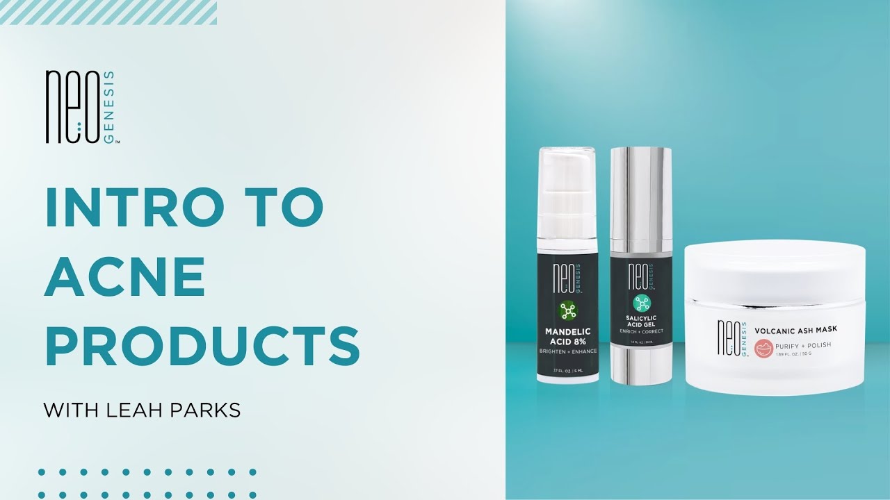 Intro to Acne Products with Leah Parks