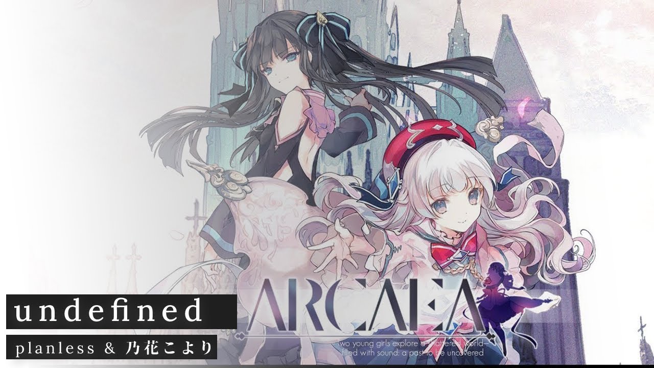 【Arcaea】undefined / planless & 乃花こより