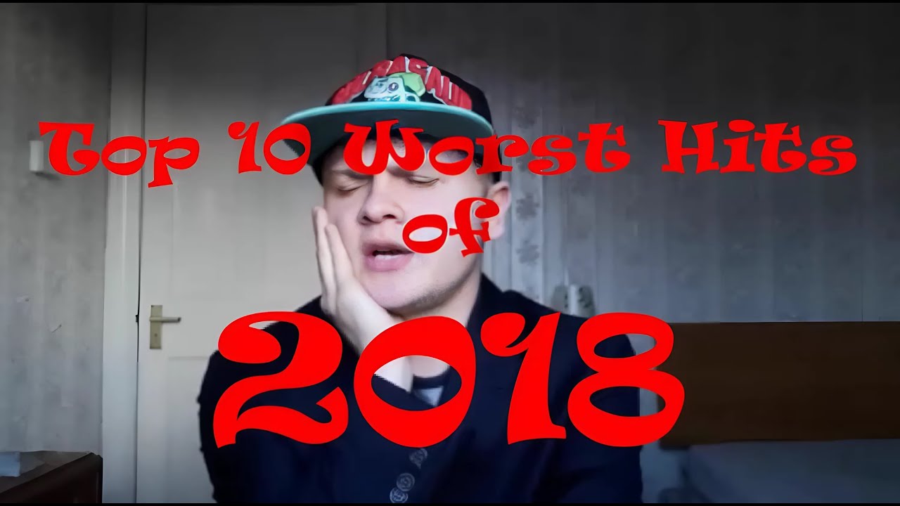 Top 10 WORST Hit Songs of 2018