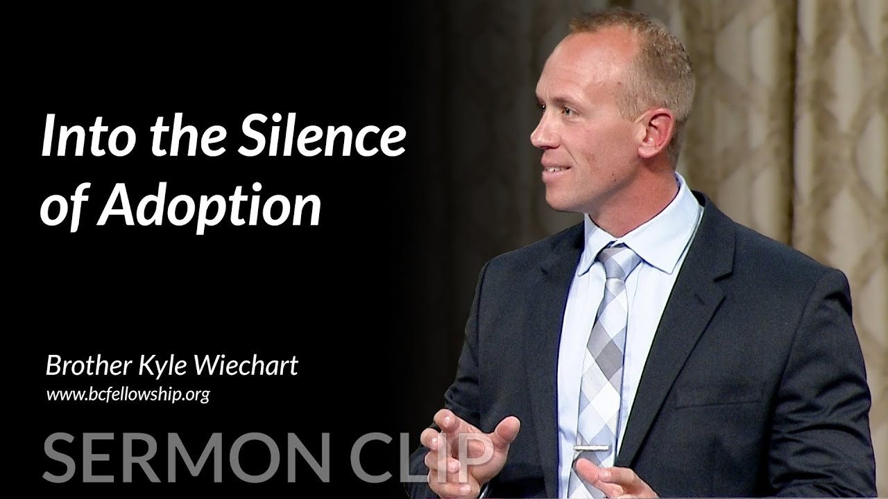 Sermon Clip: 230726  - Kyle Wiechart: Into the Silence of Adoption