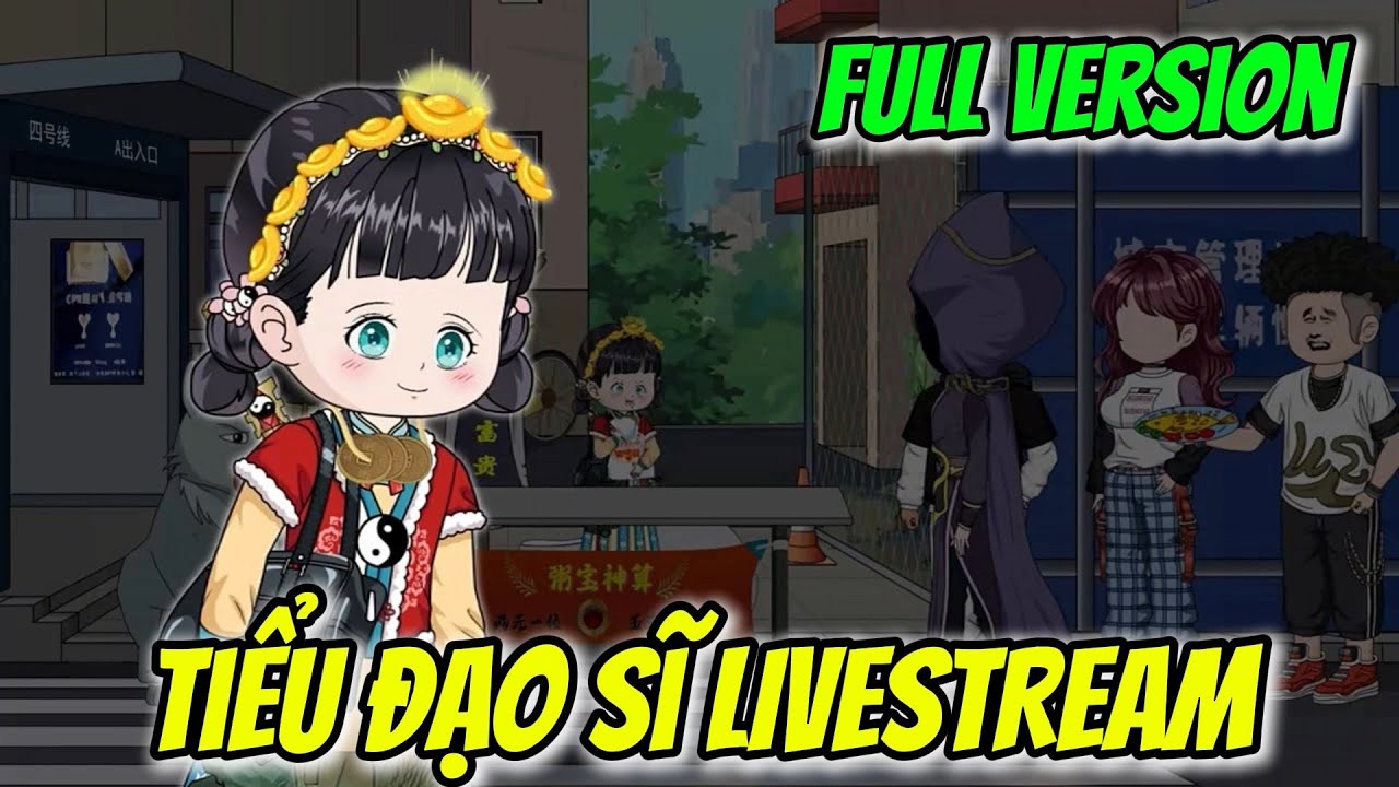 [Full Version] Tiểu Đạo Sĩ Livestream , Có Thể Đoán Thiên Cơ Diệt Yêu Tà | • Vuongsub