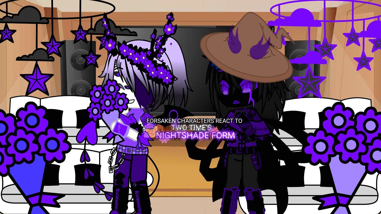 ☆Forsaken Characters react to Two Time's Nightshade Form☆/_A Gacha Reaction Video_\